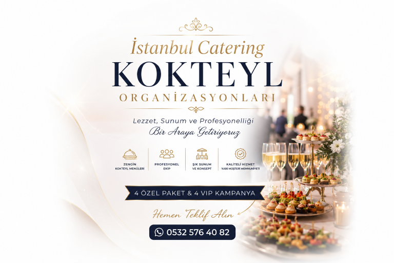 İstanbul Catering Kokteyl Fiyatları | 4 Özel Paket ve 4 VIP Kampanya ile Hemen Teklif Al