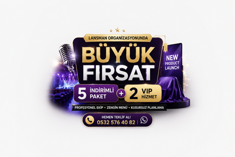 Lansman Organizasyonunda Büyük Fırsat | 5 İndirimli Paket + 2 VIP Hizmet