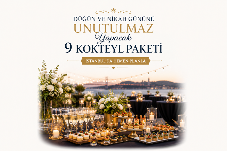 Düğün ve Nikah Gününü Unutulmaz Yapacak 9 Kokteyl Paketi