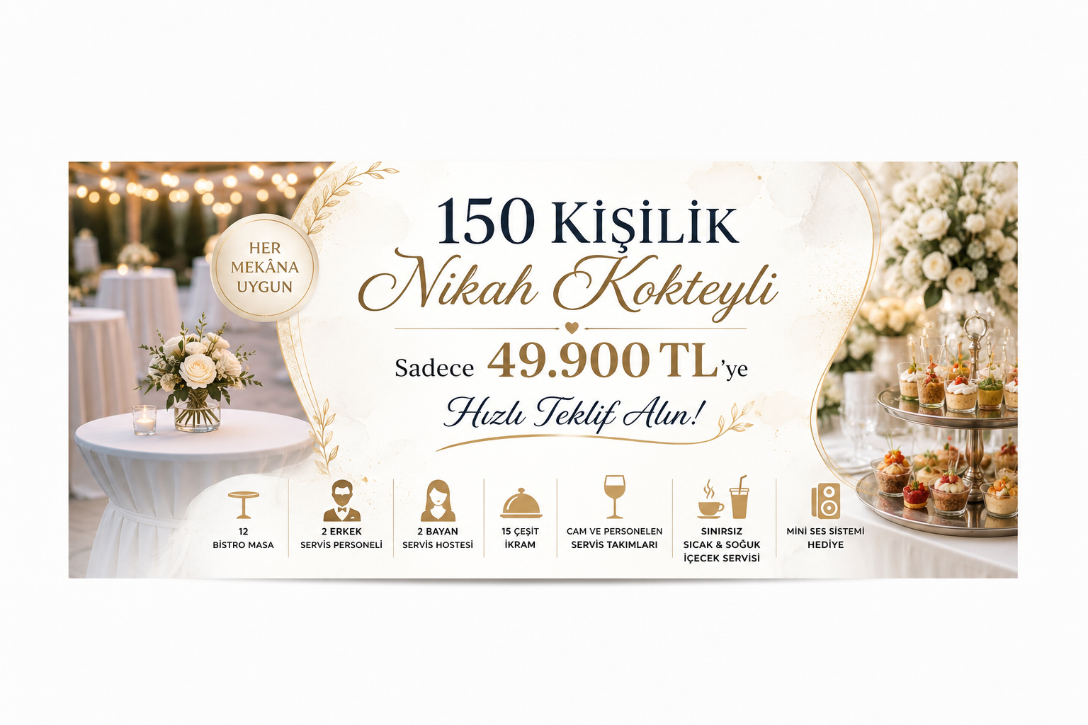 Her Mekâna Uygun 150 Kişilik Nikah Kokteyli | Sadece 49.900 TL’ye Hızlı Teklif Alın