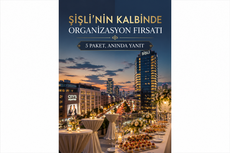 Şişli’nin Kalbinde Organizasyon Fırsatı | 5 Paket, Anında Yanıt